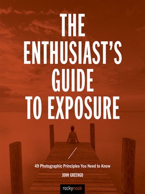 cover image of The Enthusiast's Guide to Exposure